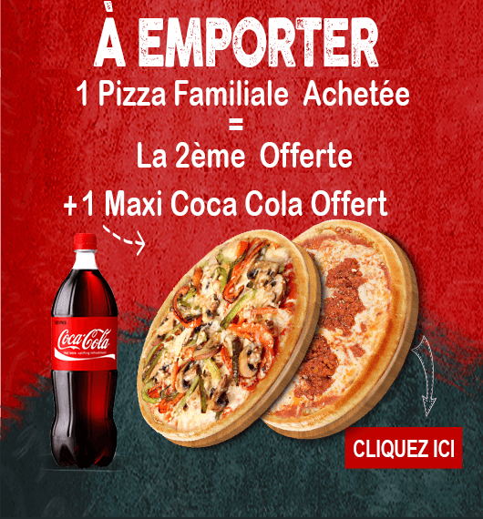 2 PIZZAS FAMILIALE ACHETEES = 1 MAXI COCA COLA OFFERT